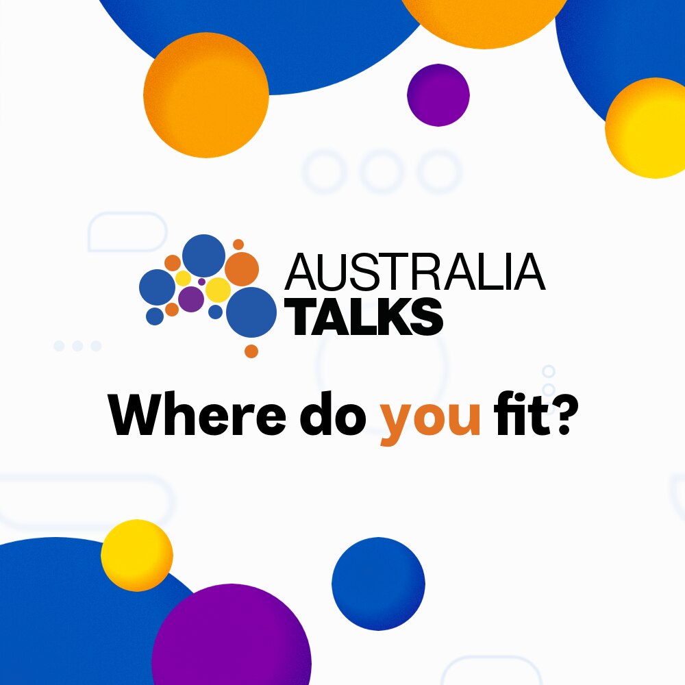 Australia Talks: Where do you fit?