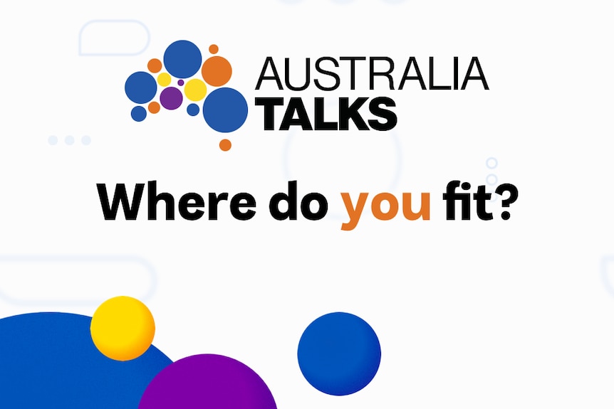 Australia Talks: Where do you fit?
