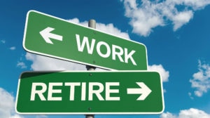 A sign saying "work" and "retire".