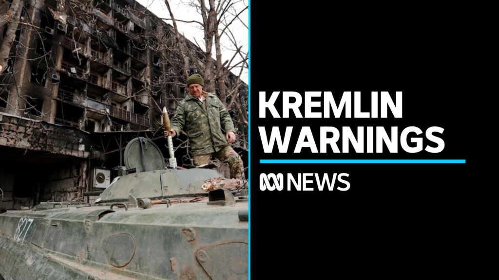 Kremlin warns West of ‘consequences’ for weapons supply - ABC News
