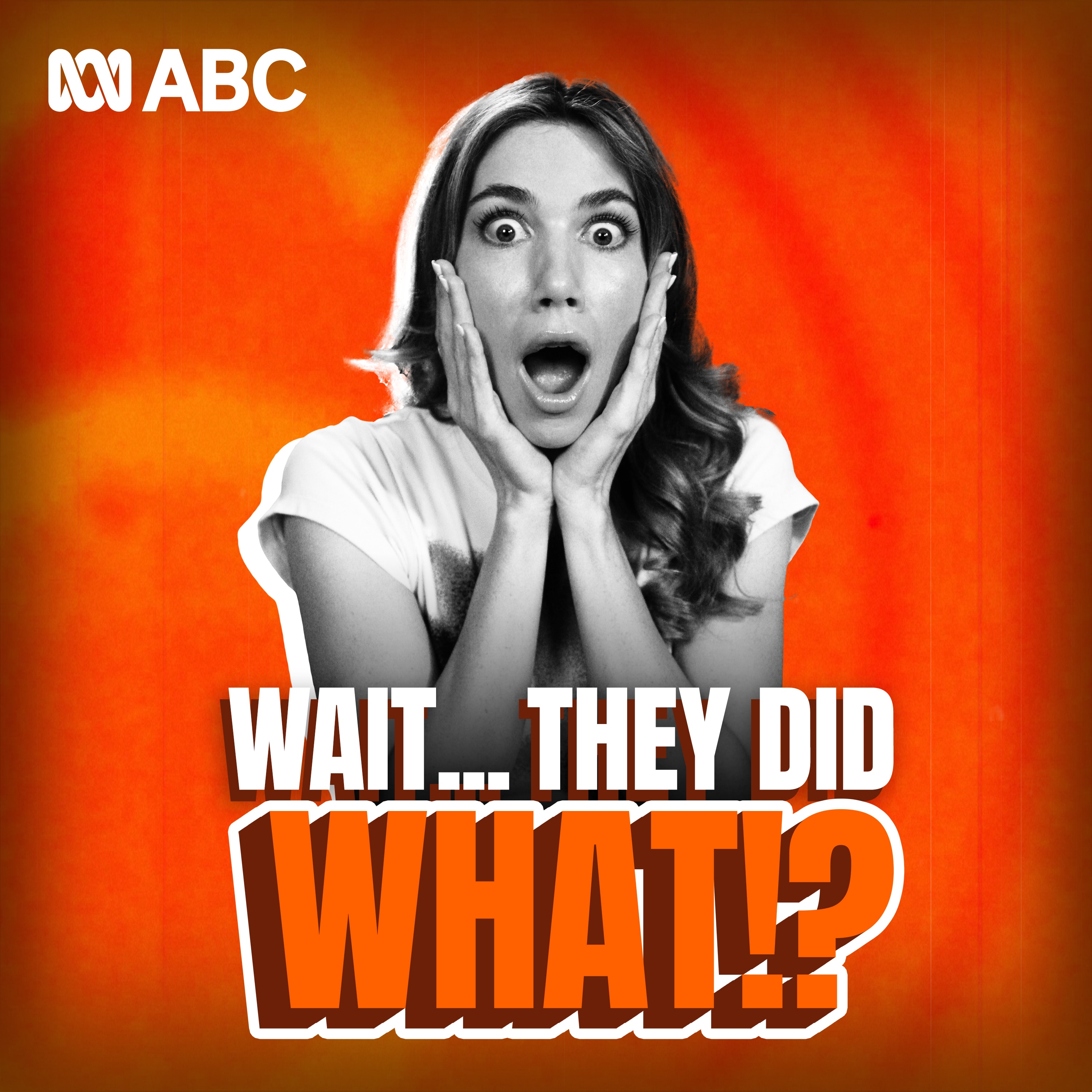 Wait... They Did What!? podcast artwork