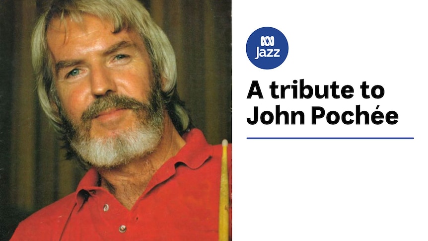 Remembering John Pochée - ABC Jazz