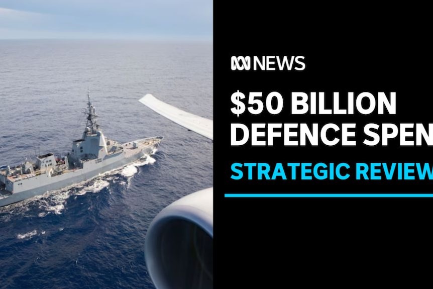 $50 Billion Defence Spend, Strategic Review: View from an airplane of a Navy ship in the open ocean.