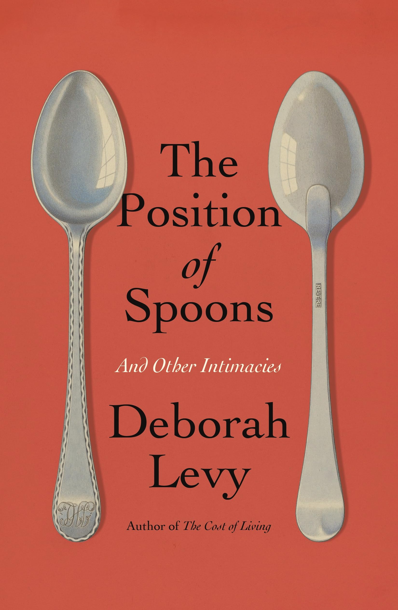 Rad book cover with two large spoons on it, and words "The Position of Spoons and Other Intimacies" and "Deborah Levy".