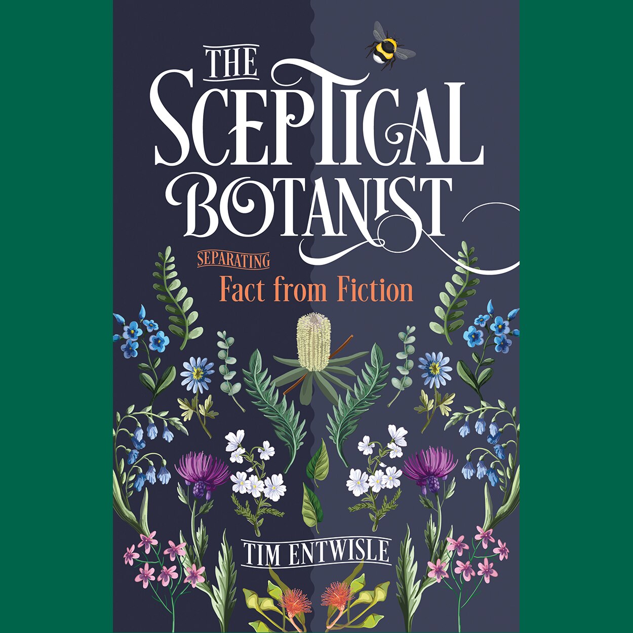Tim Entwisle – The Sceptical Botanist