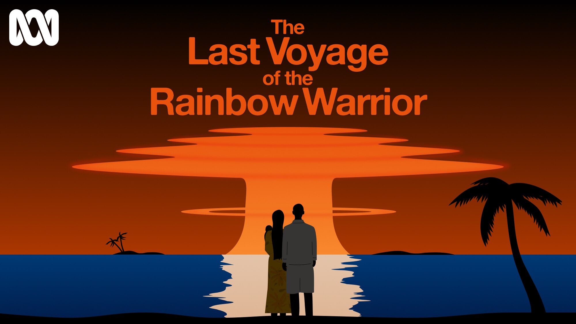 An illustrated graphic shows two people standing in front of a mushroom cloud. Text: The Last Voyage of the Rainbow Warrior.