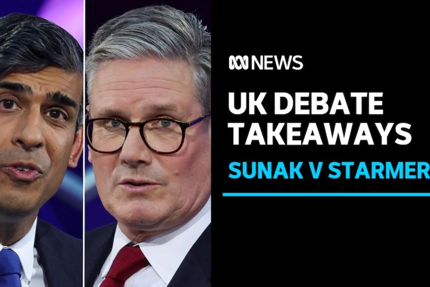 UK Debate Takeaways, Sunak v Starmer: A composite image of Rishi Sunak and Keir Starmer.