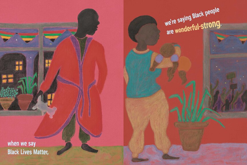 An illustration from a children's book of a Black mother and father and child and the words: when we say black lives matter