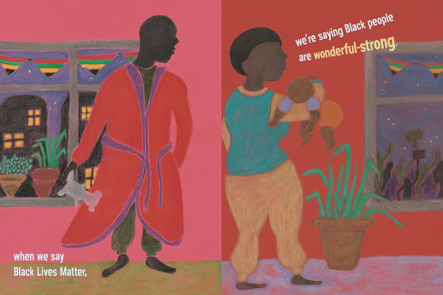 An illustration from a children's book of a Black mother and father and child and the words: when we say black lives matter