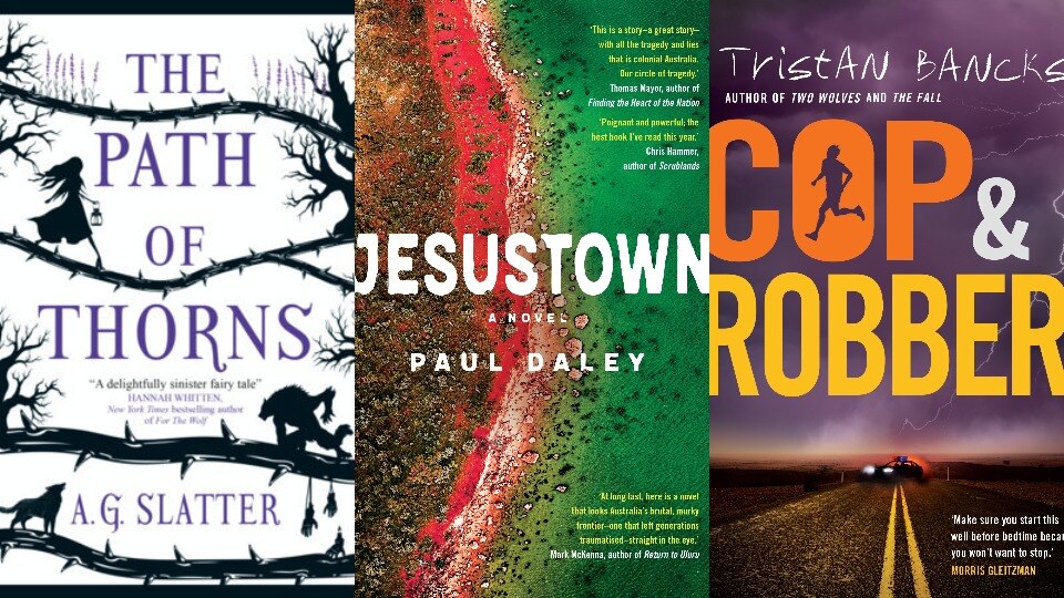 Paul Daley's Jesustown, A G Slatter's The Path of Thorns, and a guide to books for kids