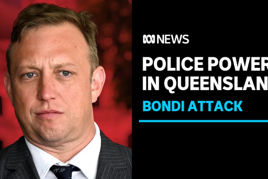 Police Powers in Queensland, Bondi Attack: Queensland Premier Steven Miles.