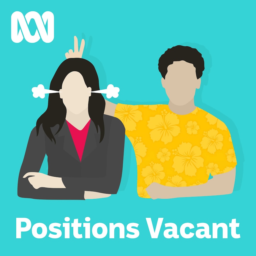 Positions Vacant podcast