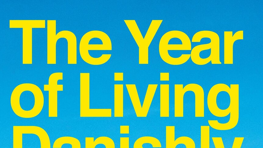 The cover of Helen Russell's book, The Year of Living Danishly