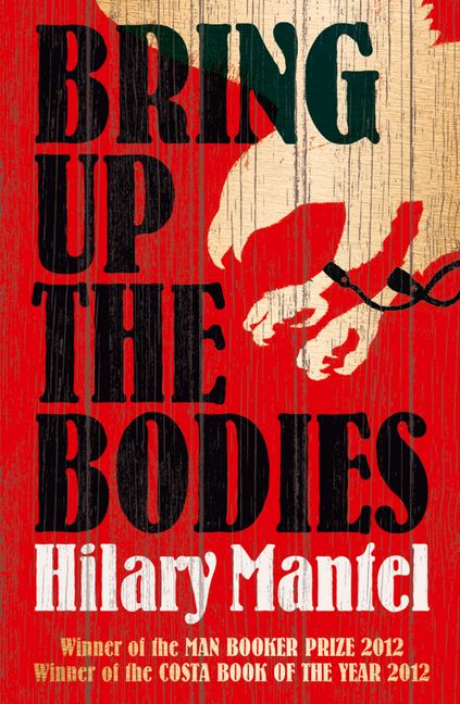 Bring up the Bodies by Hilary Mantel book cover featuring an outline of an eagle in white, its legs chained, red background