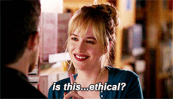 Dakota Johnson in Fifty Shades of Grey asking, 'Is it ethical?'.