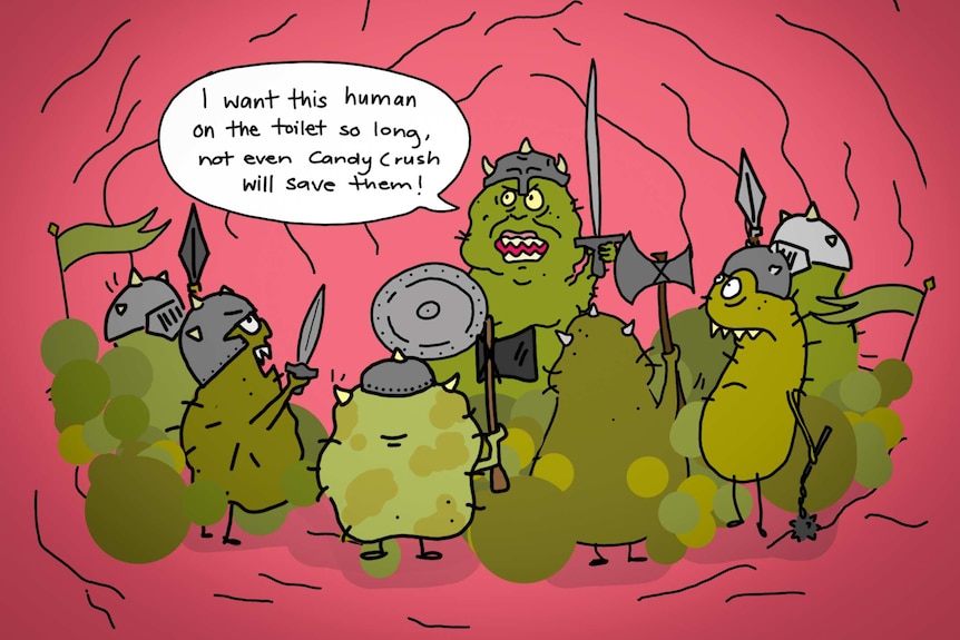 A cartoon bacteria tells his troops: "I want this human on the toilet so long, not even Candy Crush will save them!"