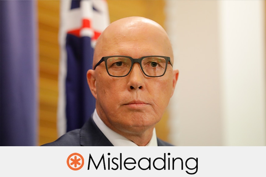 A tight headshot of peter dutton wearing a pair of black framed glasses. Verdict: MISLEADING with an orange asterisk