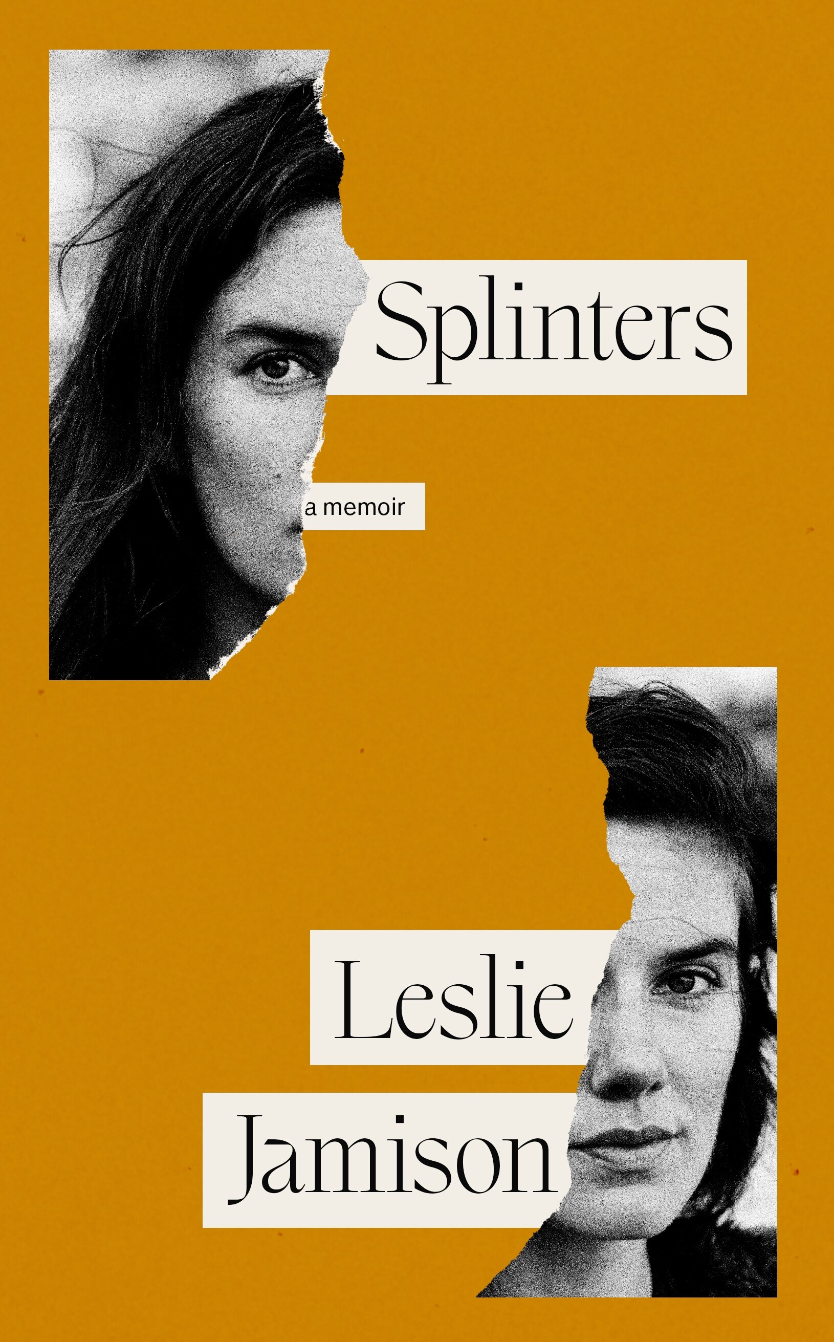 A book cover for Splinters by Leslie Jamison. It is yellow and features a photographer of the author torn in two.