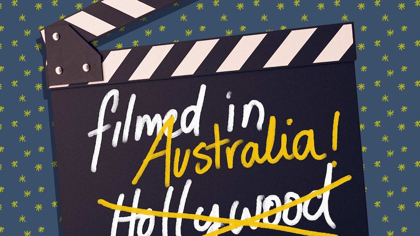 A clapper that says 'filmed in Hollywood' but Hollywood is crossed out and 'Australia!' written over the top.