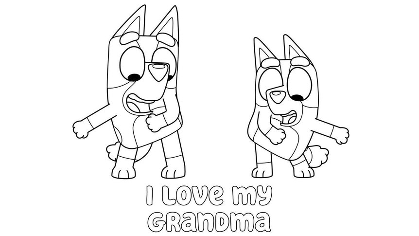 Bluey and Bingo dancing with the text 'I Love My Grandma'