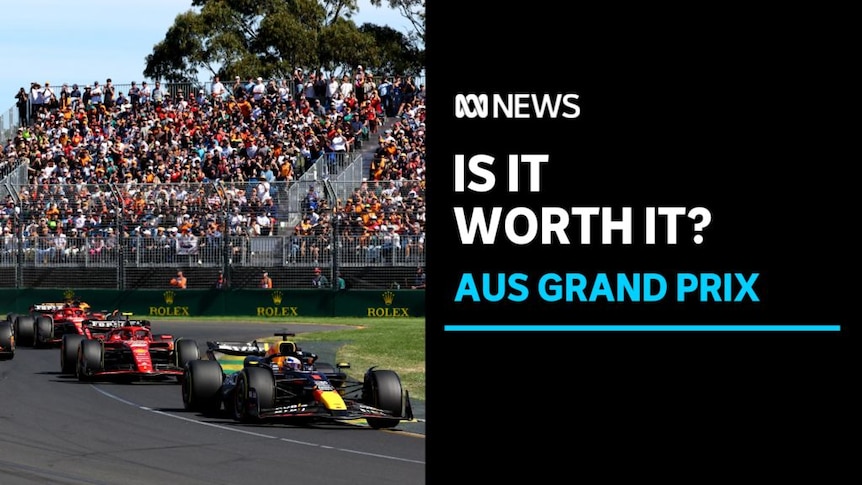 Is It Worth It? Aus Grand Prix: Formula 1 race cars on a bend in track infront of crowds in stand.