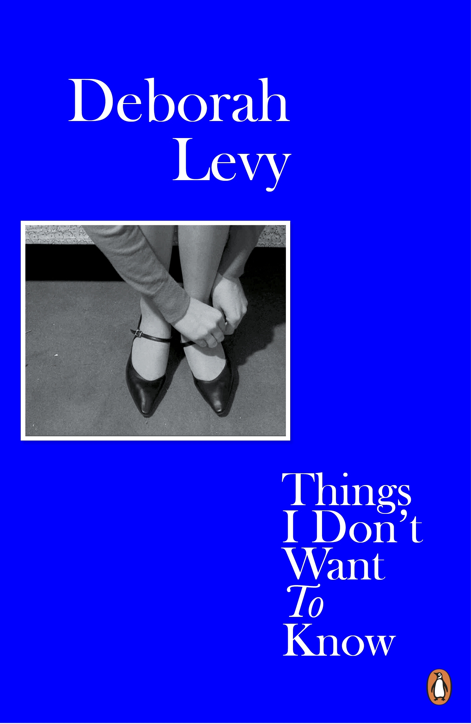 The blue book cover of Things I Don't Want To Know, by Deborah Levy