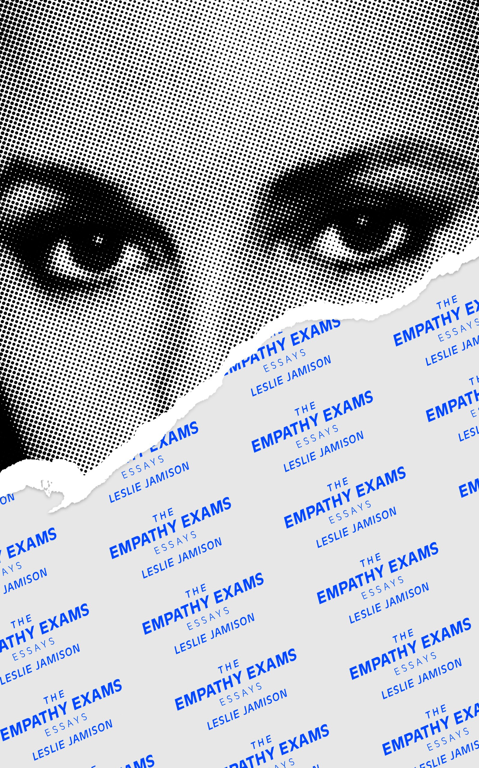 A book cover for The Empathy Exams by Leslie Jamison. It features a newsprint image of the top half of a woman's face.