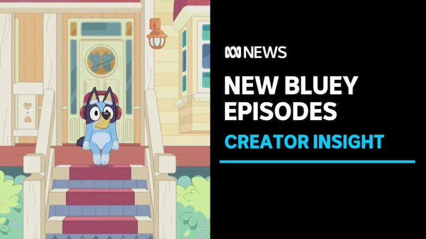 New Bluey Episodes, Creator Insight: Bluey cartoon dog sits on porch steps of Queenslander house. 
