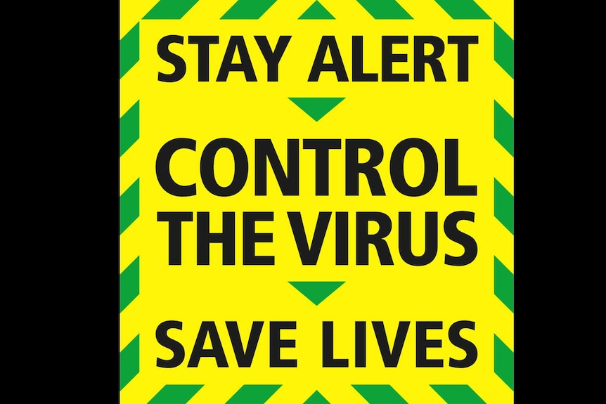 A signs says Stay Alert Control The Virus Save Lives
