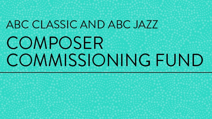The text "ABC Classic and ABC Jazz Composer Commissioning Fund" on an aqua patterned background