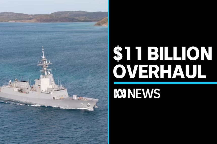 A grey battle ship on the sea with some land in the background next to a title that reads $11 billion overhaul.