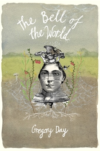The Bell of the World by Gregory Day book cover with an illustration of a persons face/bell