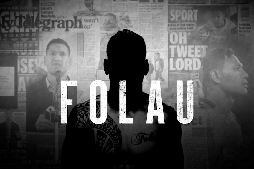 Folau is written in white capitals with a silhouette of Folau in shadow behind it and newspaper front pages behind him