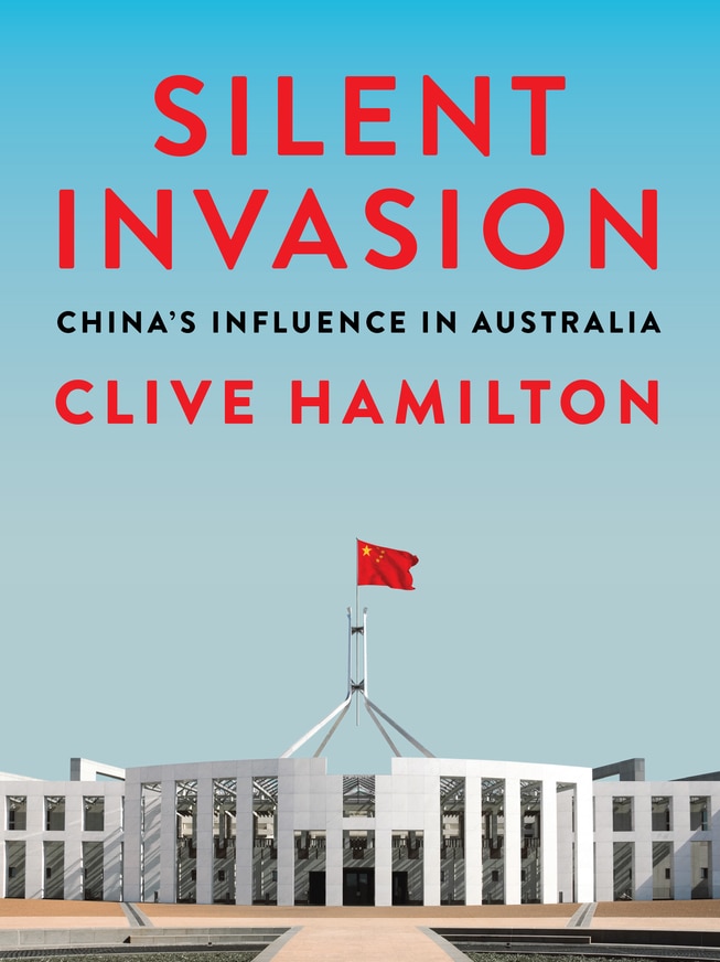 The cover of the controversial book, Silent Invasion, authored by Professor Clive Hamilton.