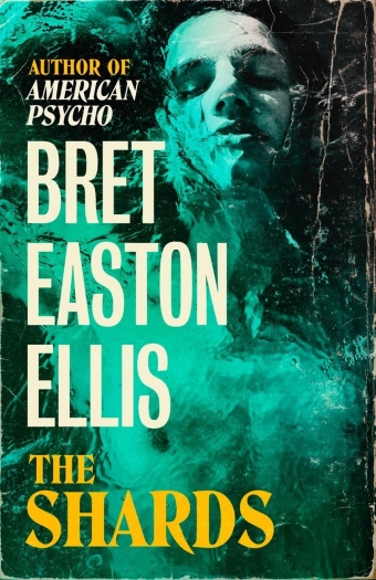 A book cover with green tinted image of shirtless boy under water, The Shards by Bret Easton Ellis