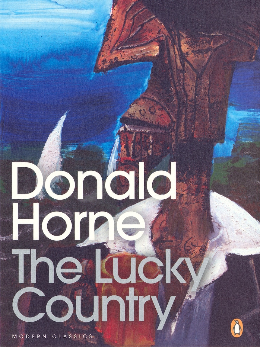A book cover with the words "Donald Horne: The Lucky Country".