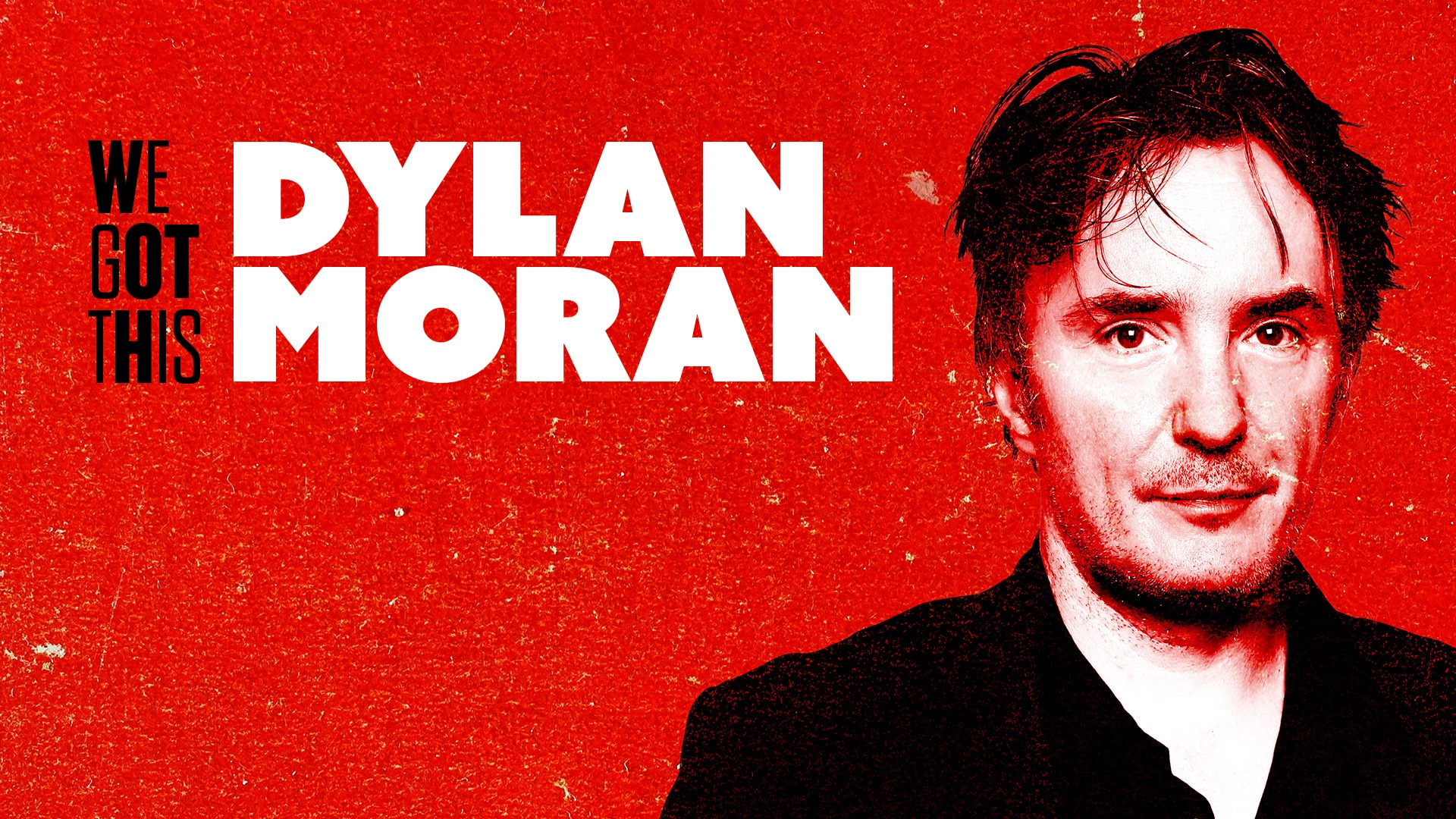 Win Tickets To Dylan Moran's We Got This - ABC Northern Tasmania