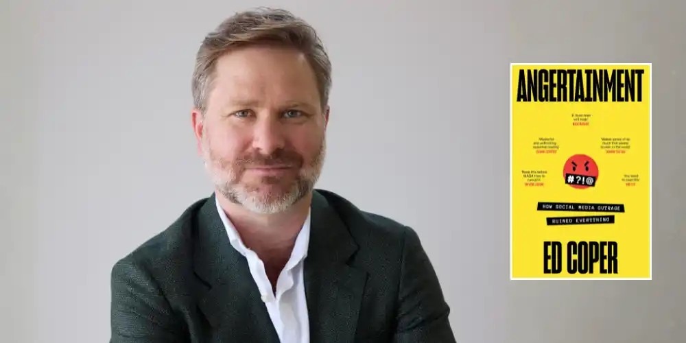 Angertainment: Ed Coper on why we are stuck in a rage loop