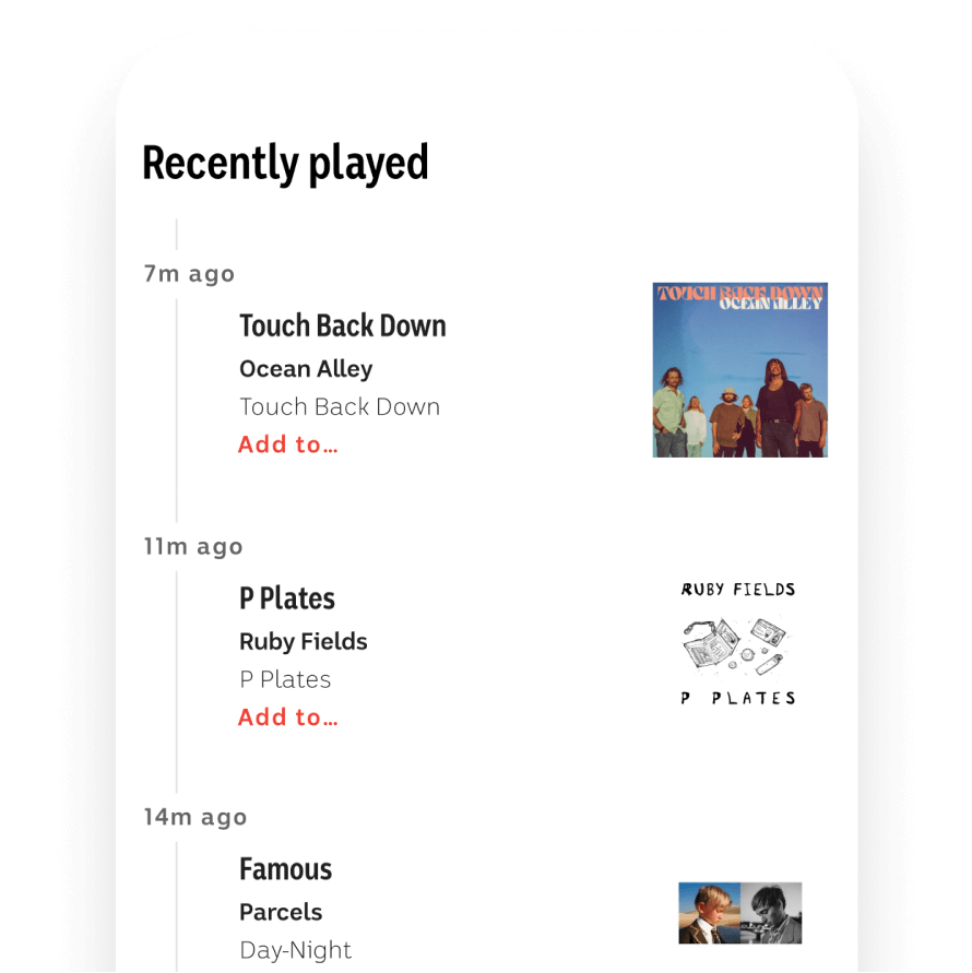 Recently played list shows Touch Back Down by Ocean Alley, P Plates by Ruby Fields and Famous by Parcels. Have 'Add to' buttons