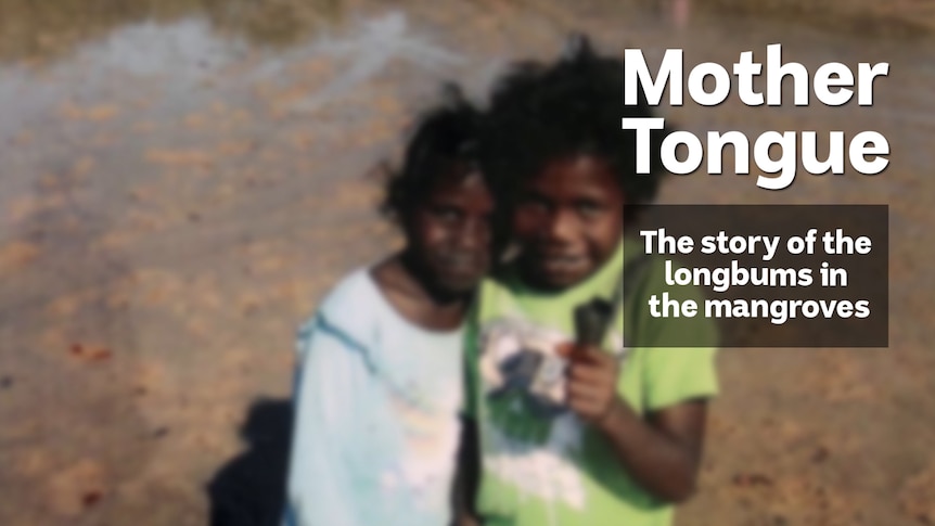 Two Indigenous children, text overlay reads 'My Place The story of the longbums in the mangroves'