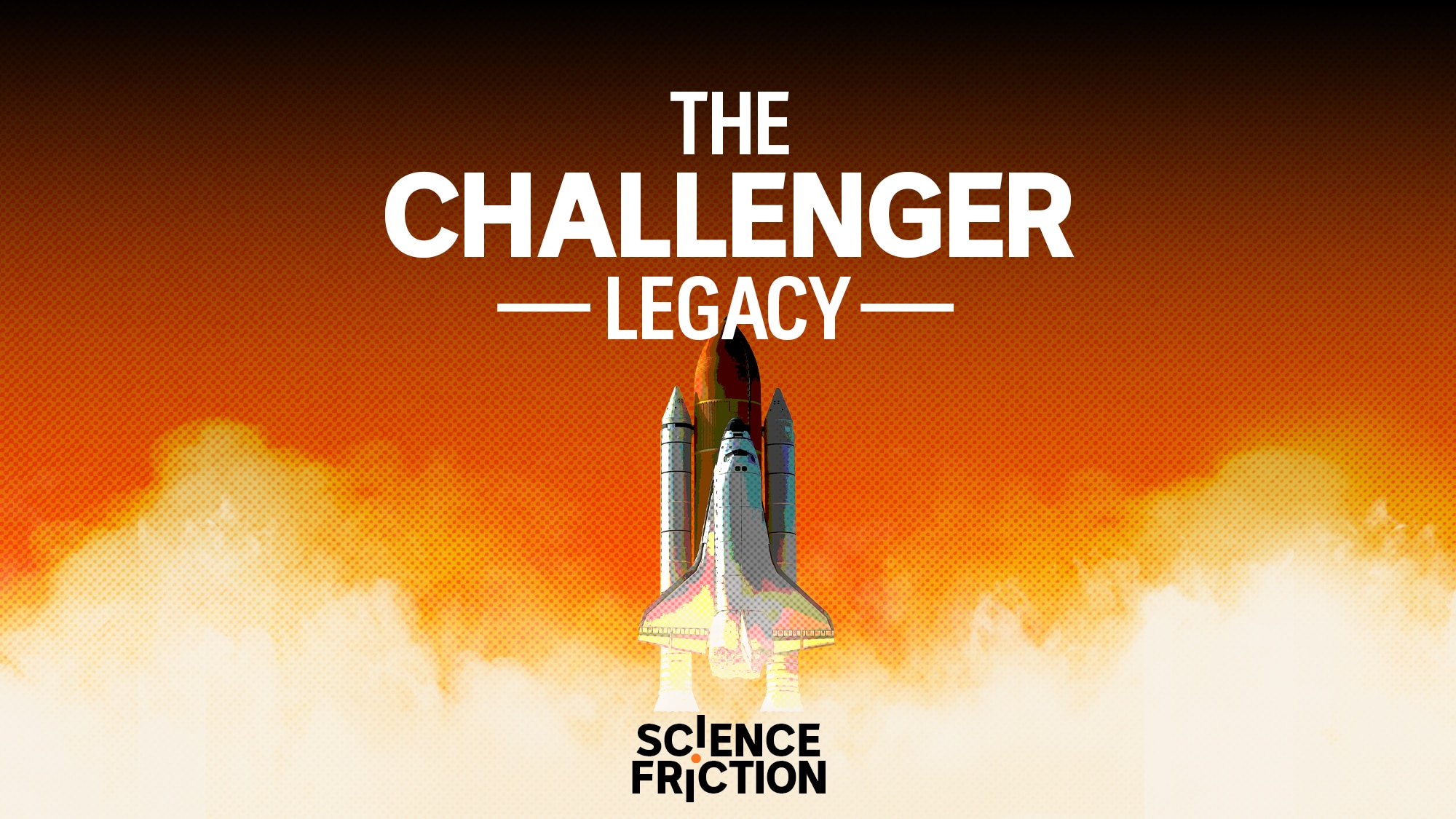 An illustration of a spaceshuttle launches into the sky with the words The Challenger Legacy at the top