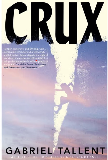Gabriel Tallent: Crux + Claire Thomas: On Not Climbing Mountains + Helle Helle: They (REVIEWERS: Hannah Kent and Tom Wright)