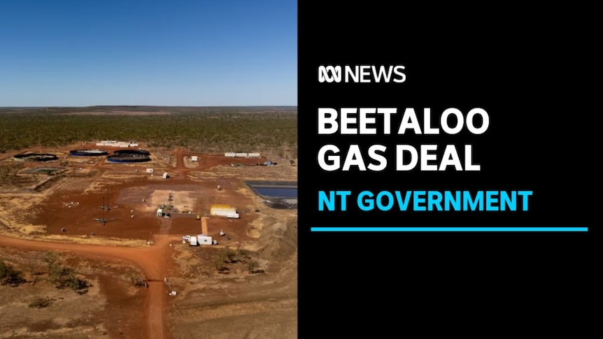 Beetaloo Gas Deal, NT Government: A fracking operation in an outback setting.