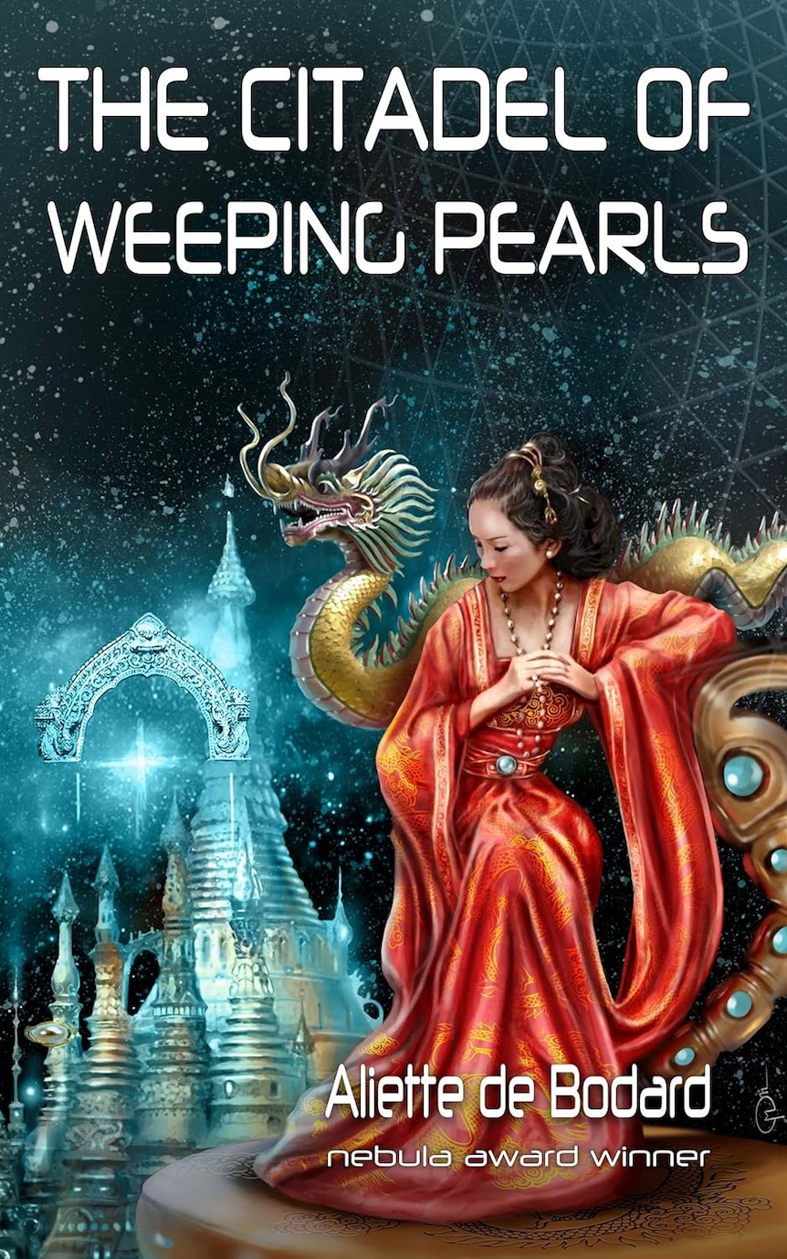 A cover of the novel The Citadel of Weeping Pearls by Aliette de Bodard