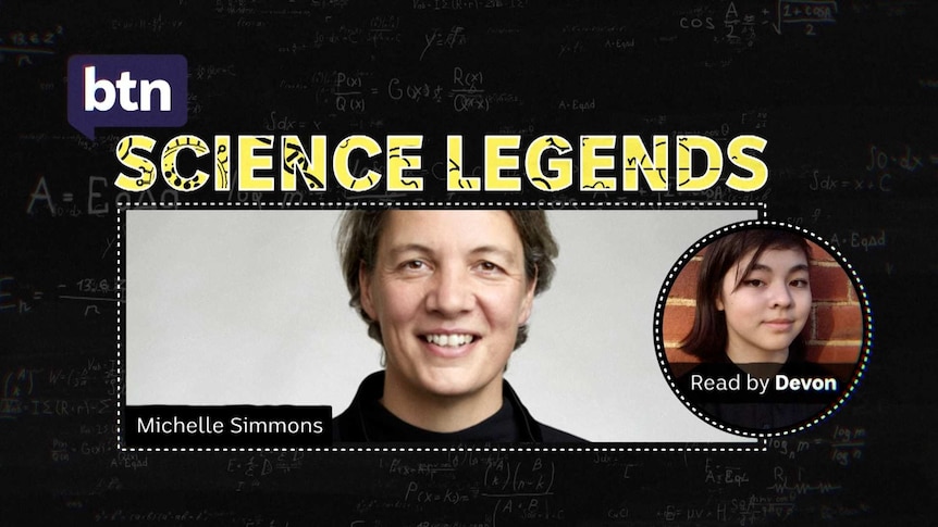 Michelle Simmons - Science Legends - read by Devon.