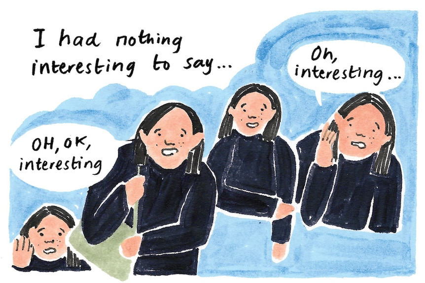 "I had nothing interesting to say." Illustration shows an apprehensive Grace saying "Oh, interesting" and "Oh, OK, interesting".