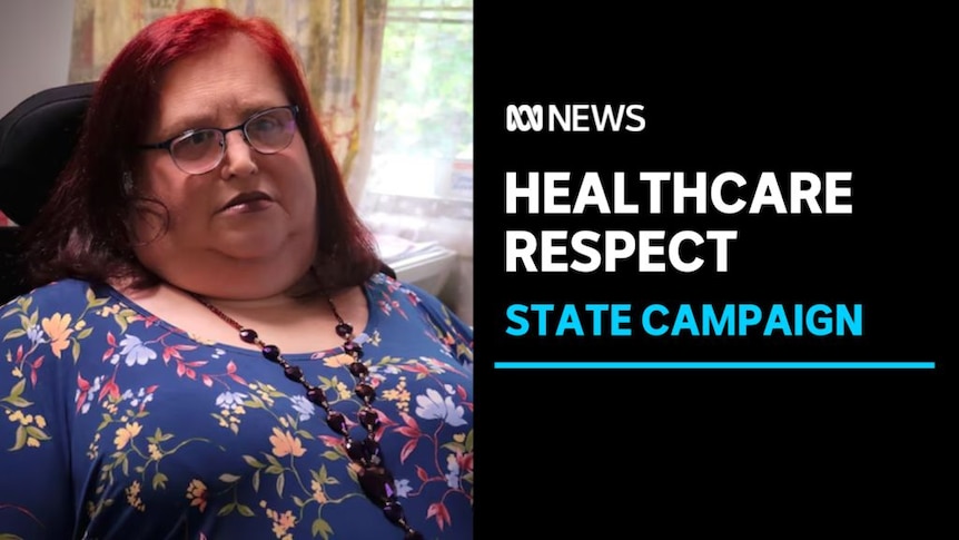 Healthcare Respect, State Campaign: A woman in a blue flowery dress sitting in a wheelchair.