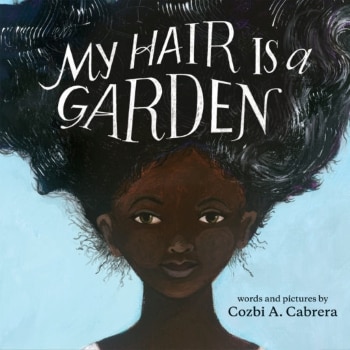 The cover of the book My Hair is a Garden by Cozbi A. Cabrera featuring a young black woman with waves of hair