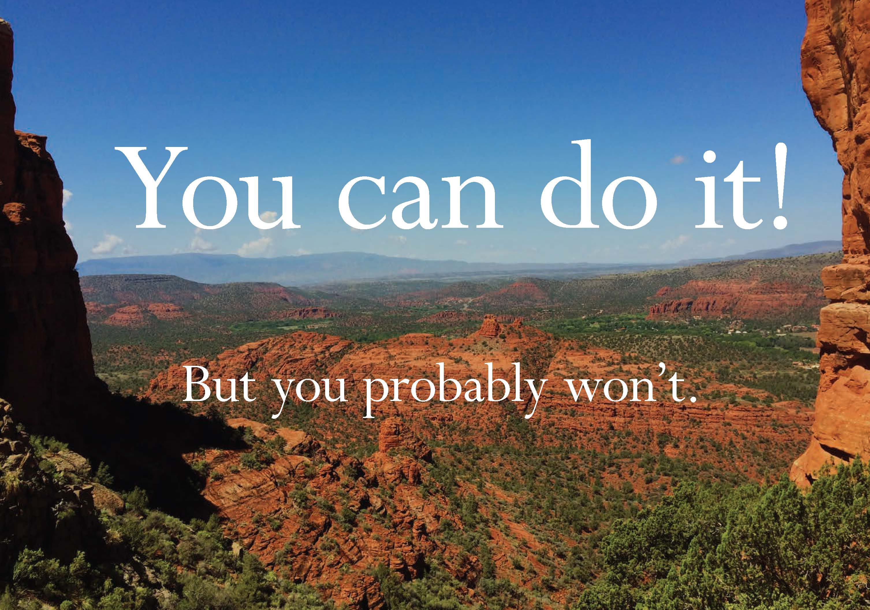 A photo of a rocky mountain range with the affirmation: 'You can do it! But you probably won't.'