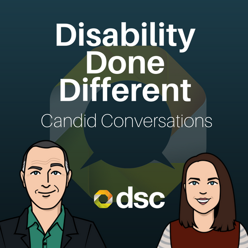 Text reads Disability Done Differently: Candid Conversations with illustration of a man and a woman's face.
